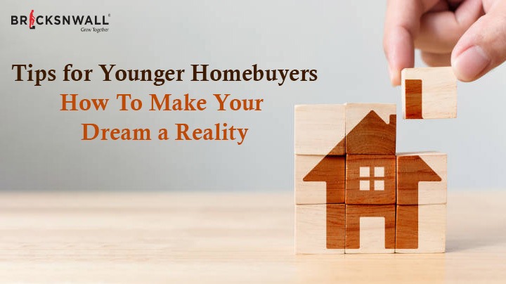 Tips for Younger Homebuyers: How To Make Your Dream a Reality