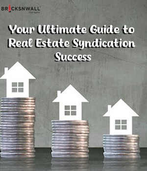 Your Ultimate Guide to Real Estate Syndication Success