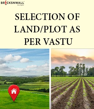Selection of land/Plot as per Vastu