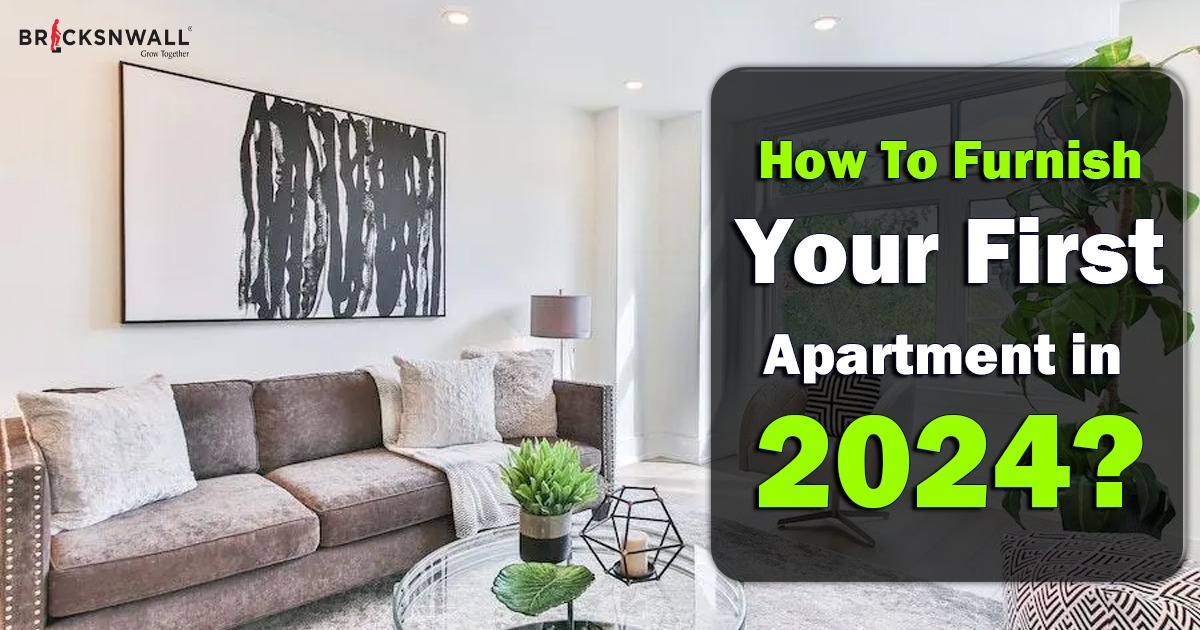 How To Furnish Your First Apartment in 2024?