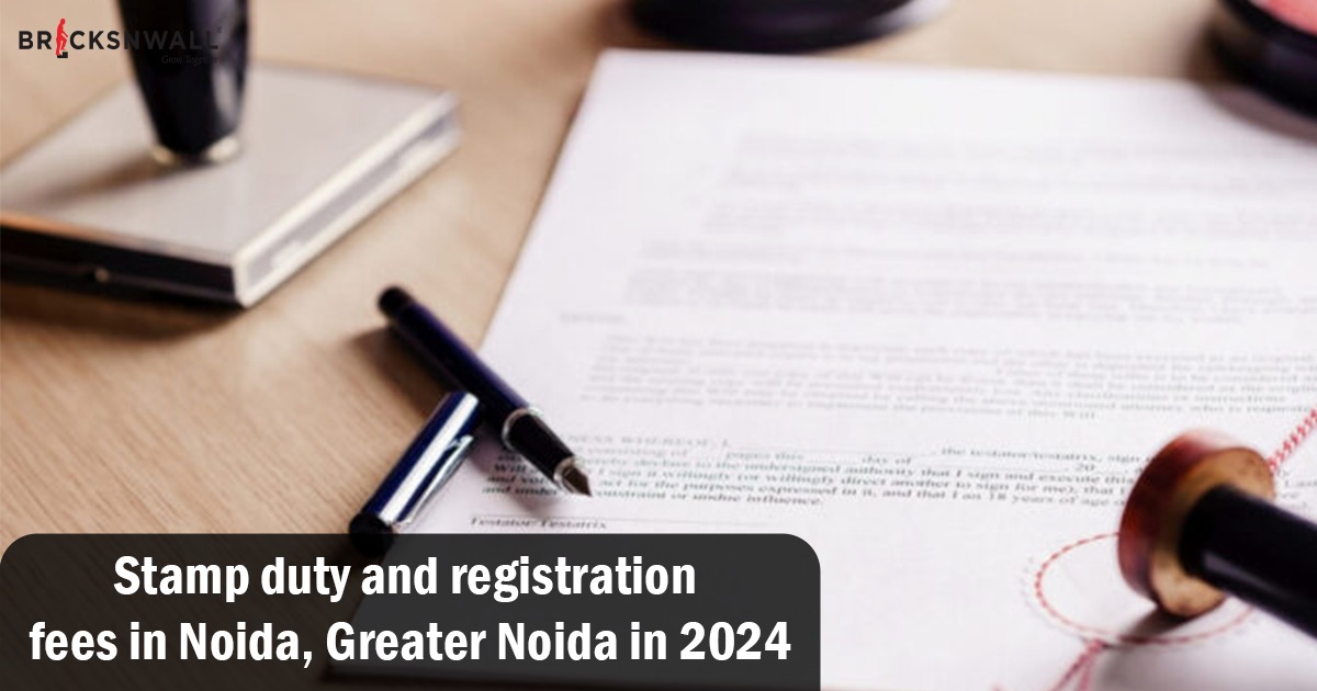 Stamp duty and registration fees in Noida, Greater Noida in 2024