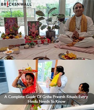 A Complete Guide Of Griha Pravesh Rituals Every Hindu Needs To Know