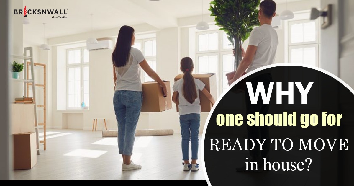 Why one should go for Ready to Move in House?