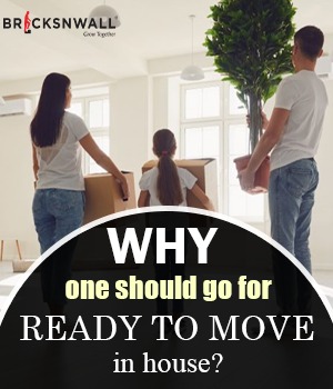 Why one should go for Ready to Move in House?