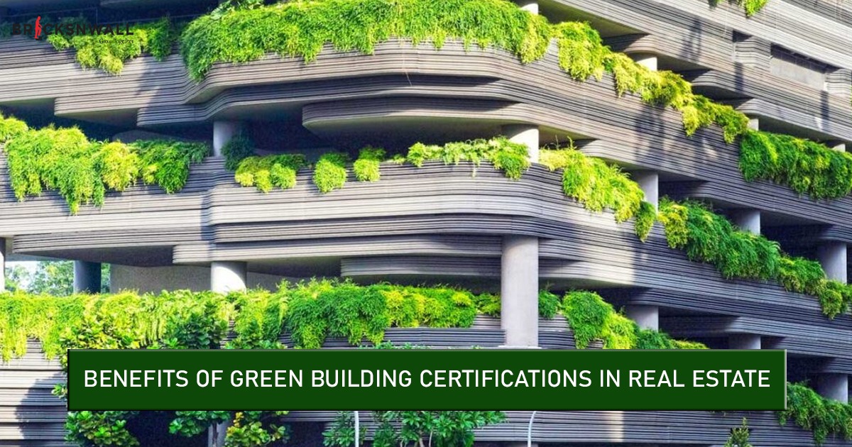 Benefits of Green Building Certifications in Real Estate