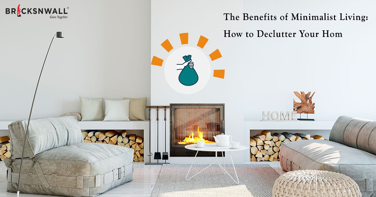 The Benefits of Minimalist Living: How to Declutter Your Home